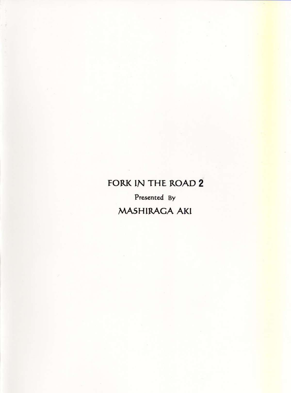 (C82) [ましら堂 (猿駕アキ)] FORK IN THE ROAD 2 (完全版)