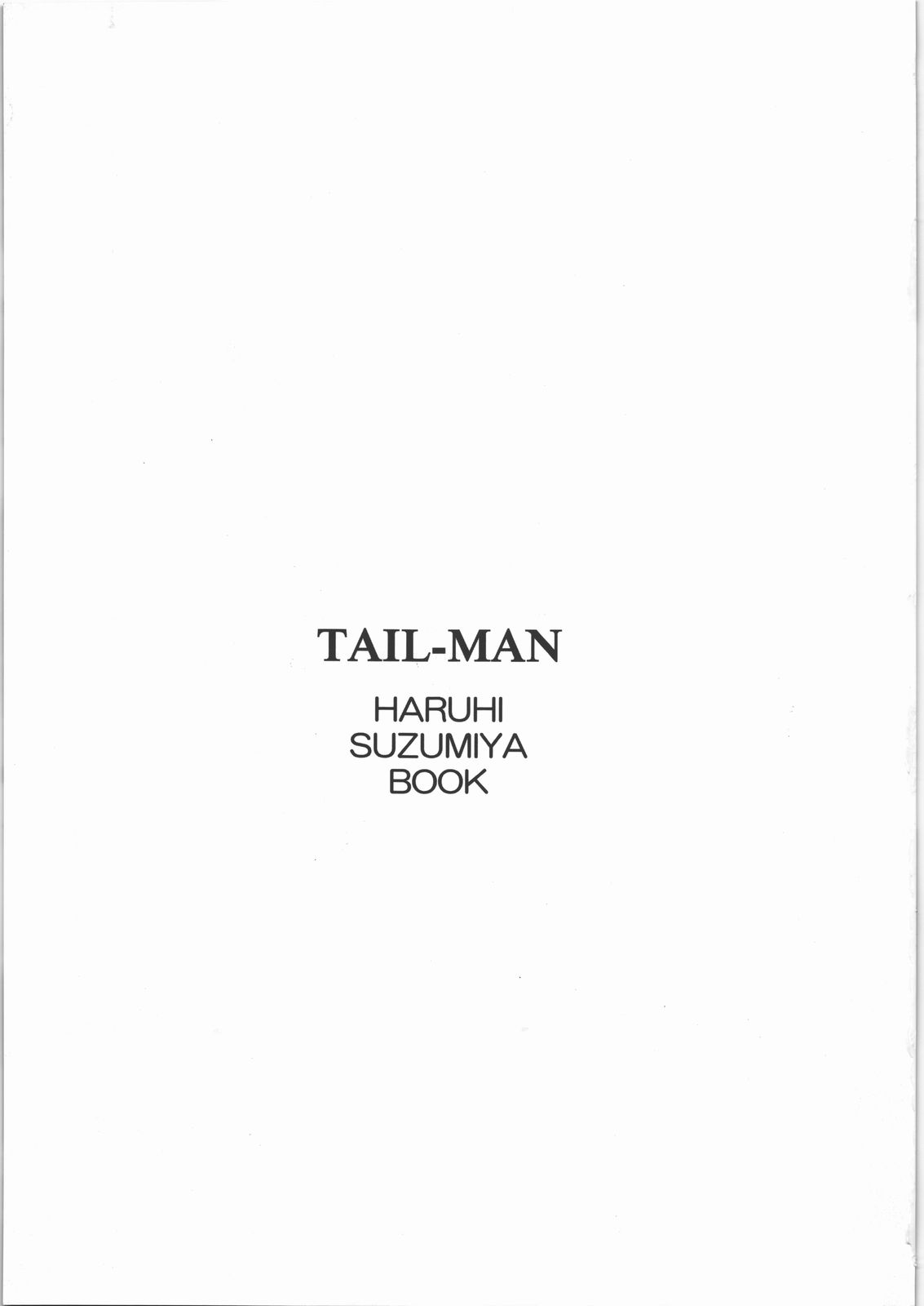 (C71) [Rat Tail (Irie Yamazaki)] TAIL-MAN HARUHI SUZUMIYA BOOK (涼宮ハルヒの憂鬱)