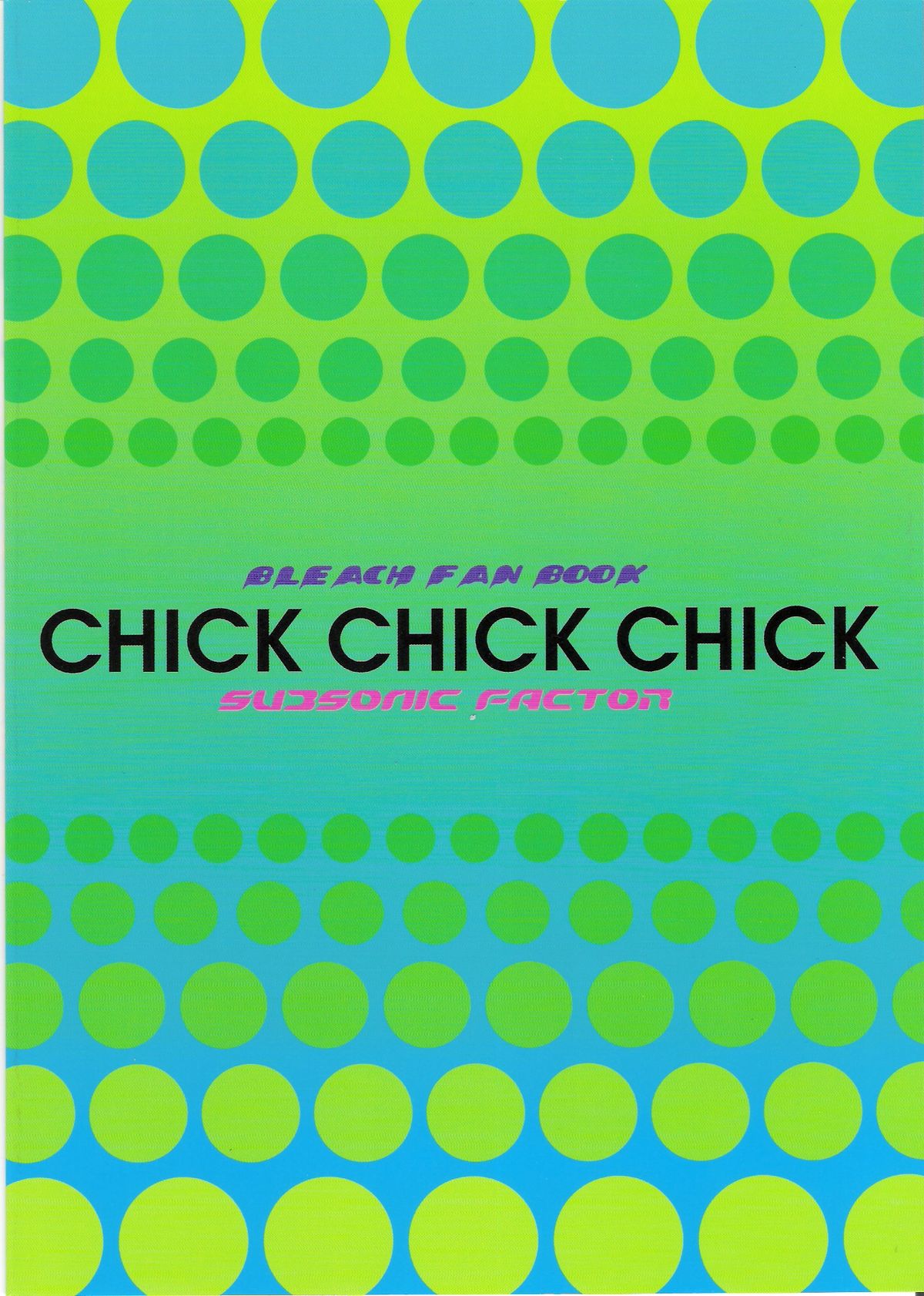 (C74) [SUBSONIC FACTOR (立嶋りあ)] CHICK CHICK CHICK (ブリーチ)
