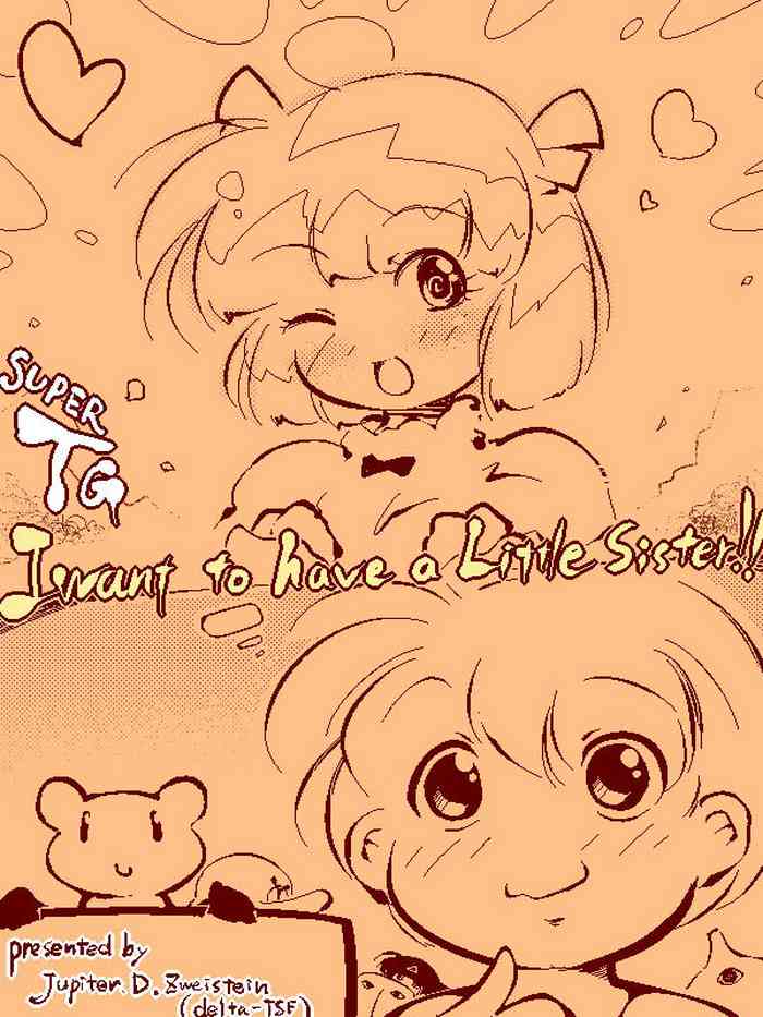 [delta-TSF] Super TG I want to have a 妹!! [英訳]