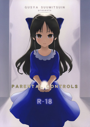 (C95) [愚者枢密院 (惡鬼外導丸)] PARENTAL CONTROLS (アイドルマスター シンデレラガールズ)